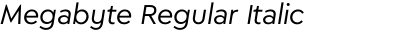 Megabyte Regular Italic